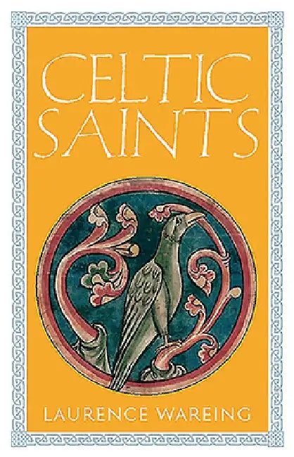 Celtic Saints by Laurence Wareing