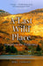 A Last Wild Place: Seasons in the Wilderness by Mike Tomkies