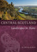 Central Scotland: Landscapes in Stone by Alan McKirdy