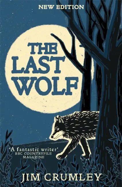 The Last Wolf by Jim Crumley