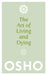 The Art of Living and Dying by Osho