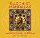Buddhist Mandalas: 26 Inspiring Designs for Colouring and Meditation by Lisa Tenzin-Dolma