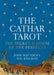 The Cathar Tarot: The Secret Wisdom of the Perfecti by John Matthews