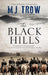 The Black Hills by M. J. Trow