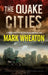 The Quake Cities by Mark Wheaton