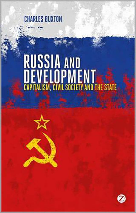 Russia And Development: Development Politics in the Former Soviet Union