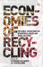 Economies of Recycling: The Global Transformation of Materials, Values and Social Relations by Catherine Alexer