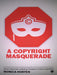 A Copyright Masquerade: How Corporate Lobbying Threatens Online Freedoms by Monica Horten