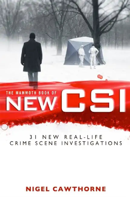 The Mammoth Book of New CSI by Nigel Cawthorne