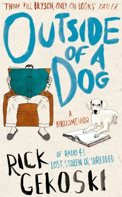 Outside of a Dog by Rick Gekoski