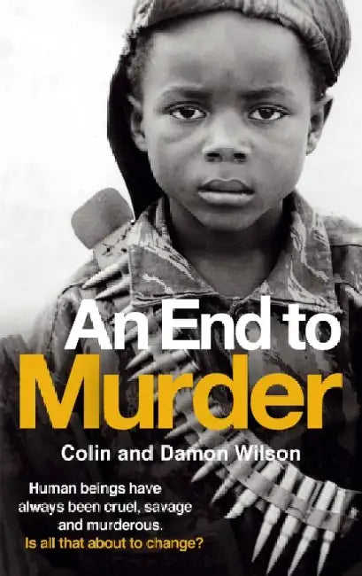 An End To Murder by Colin Wilson