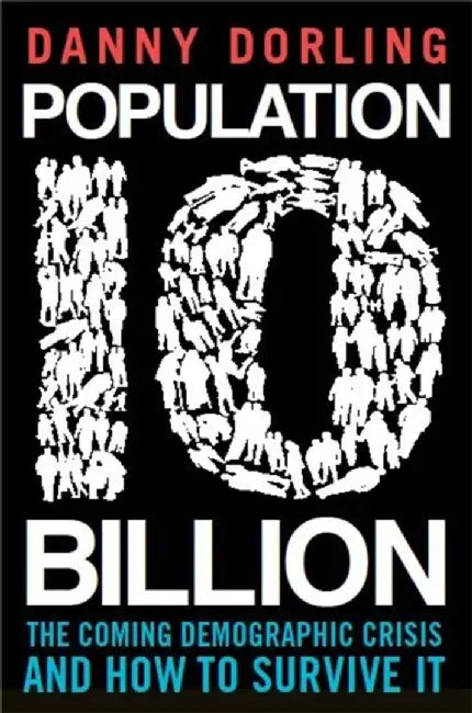 Population 10 Billion by Professor Danny Dorling