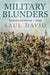 Military Blunders by Saul David