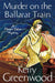 Murder on the Ballarat Train: Miss Phryne Fisher Investigates by Kerry Greenwood