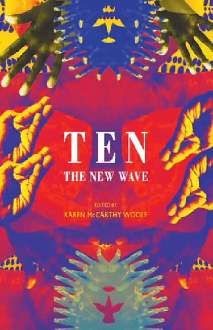 Ten: The New Wave by Karen McCarthy Woolf