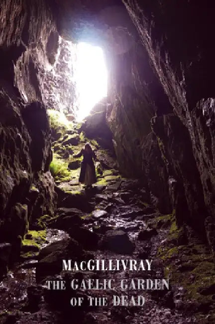 The Gaelic Garden of the Dead by Macgillivray