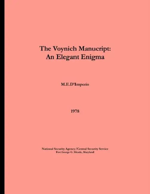 The Voynich Manuscript - An Elegant Enigma by M. E. D'Imperio, Center for Cryptologic History