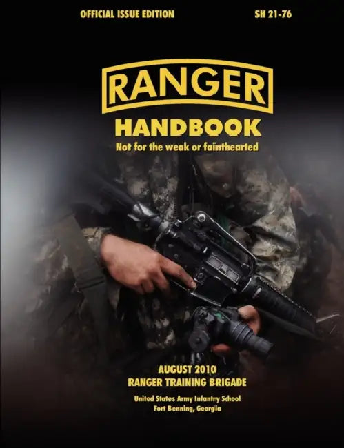 Ranger Handbook (Large Format Edition): The Official U.S. Army Ranger Handbook Sh21-76, Revised August 2010 by Ranger Training Brigade, U S Army Infantry School, U. S. Department of the Army