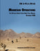 Mountain Operations Field Manual: The Official United States Field Manual FM 3-97.6 (90-6) by U. S. Department of the Army, Army Training and Doctrine Command