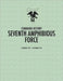 Seventh Amphibious Force: Command History, 10 January 1943 - 23 December 1945 by Command History, Daniel E. Barbey