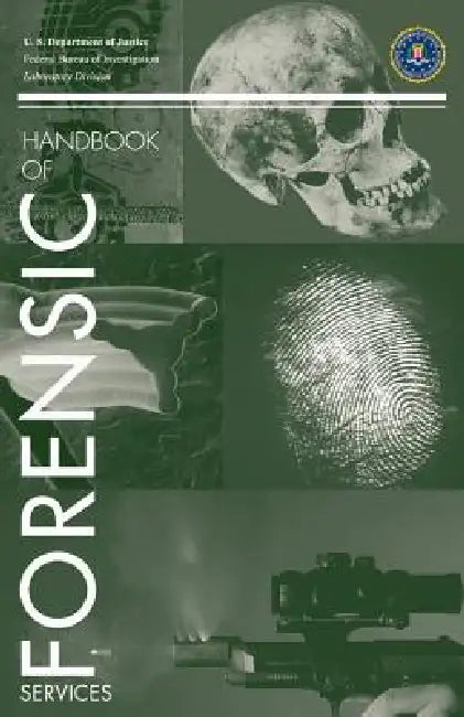 FBI Handbook of Forensic Science by Kim Waggoner, Fbi Laboratory Service, U. S. Department of Justice