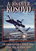 A-10s Over Kosovo: The Victory of Airpower over a Fielded Army as Told by Airmen Who Fought in Operation Allied Force by Phil M. Haun, Christopher E. Haave, Air University Press