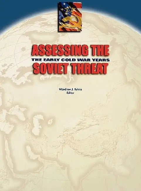 Assessing the Soviet Threat by Center for the Study of Intelligence