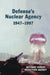 Defense's Nuclear Agency 1947-1997 (DTRA History Series) by Defense Threat Reduction Agency