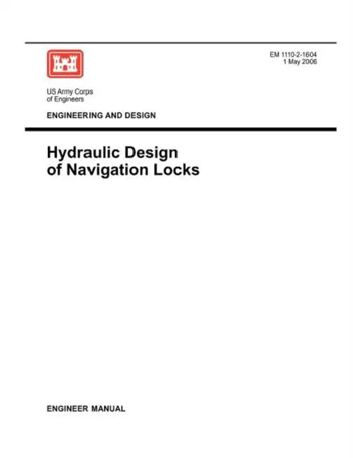 Engineering and Design: Hydraulic Design of Navigation Locks (Engineer Manual EM 1110-2-1604) by Us Army Corps of Engineers
