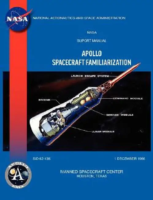 Apollo Spacecraft Familiarization Manual by Manned Spacecraft Center