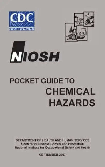 NIOSH Pocket Guide to Chemical Hazards by Niosh, CDC, U. S. Health Department