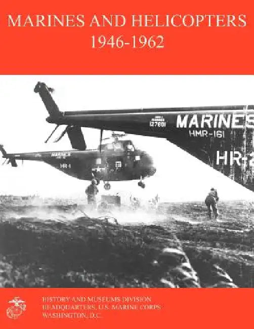 Marines and Helicopters 1946-1962 by Eugene W. Rawlins, William J. Sambito