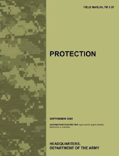 Protection: The official U.S. Army Field Manual FM 3-37 (September 2009) by Army Training Doctrine and Command, U. S. Department of the Army