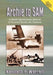 Archie to Sam: A Short Operational History of Ground-Based Air Defense (Revised and Updated Edition) by Kenneth R. Werrell, Air University Press, Donald R. Infante