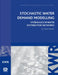 Stochastic Water Demand Modelling by Mirjam Blokker