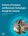 Evolution of Sanitation and Wastewater Technologies Through the Centuries by Andreas N. Angelakis, Joan B. Rose