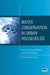 Water Conservation in Urban Households: Role of Prices, Policies and Technologies by Sonia Ferdous Hoque