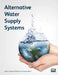 Alternative Water Supply Systems by Fayyaz Ali Memon, Sarah Ward