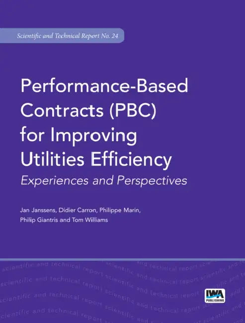 Performance-Based Contracts (Pbc) for Improving Utilities Efficiency by Philippe Marin, Tom Williams, Jan Janssens