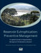 Reservoir Eutrophication: Preventive Management by Charles Carneiro, Cleverson Vitorio Andreoli, Cynara de Lourdes Da Nobrega Cunha