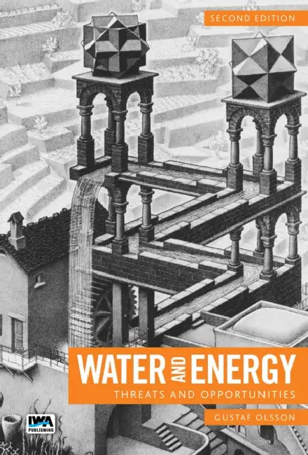 Water and Energy: Threats and Opportunities by Gustaf Olsson