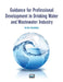 Guidance for Professional Development in Drinking Water and Wastewater Industry by Archis Ambulkar
