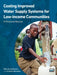 Costing Improved Water Supply Systems for Low-Income Communities: A Practical Manual by Fabrizio Carlevaro, Cristian Gonzalez