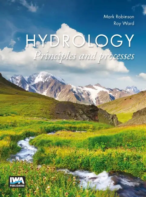 Hydrology: Principles and Processes by M. Robinson
