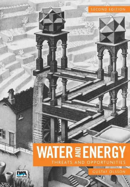 Water and Energy: Threats and Opportunities by Gustaf Olsson