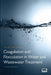 Coagulation and Flocculation in Water and Wastewater Treatment by John Bratby