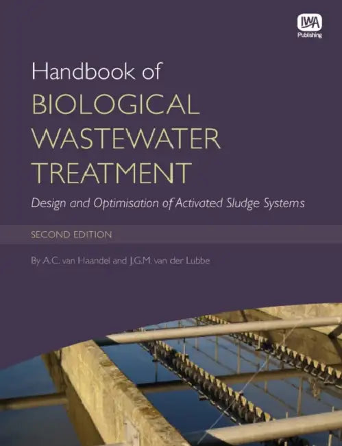 Handbook of Biological Wastewater Treatment by Adrianus Van Haandel, Jeroen Van Der Lubbe