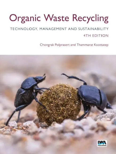 Organic Waste Recycling: Technology, Management and Sustainability by Chongrak Polprasert, Thammarat Koottatep