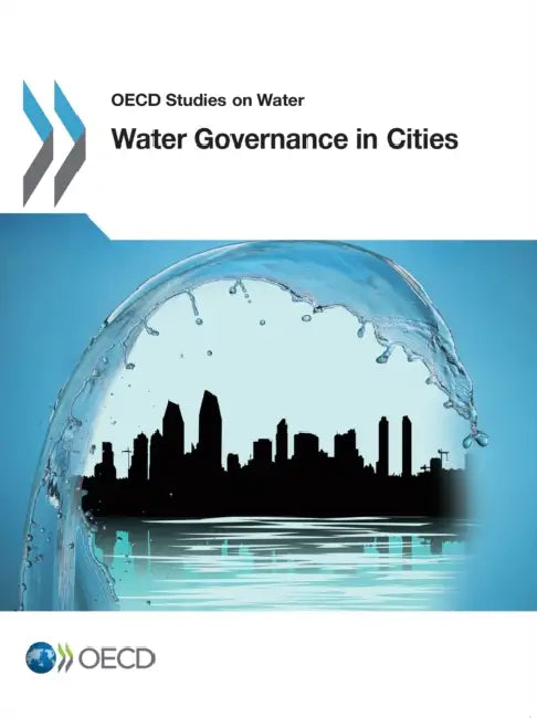 Water Governance in Cities by Organisation for Economic Co-Operation a