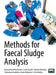 Methods for Faecal Sludge Analysis by Konstantina Velkushanova, Linda Strande, Mariska Ronteltap